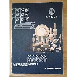 Electrónica industrial: Componentes y circuitos de potencia