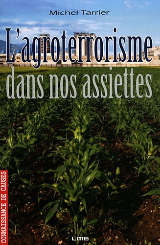 Download L'agroterrorisme dans nos assiettes Download L'agroterrorisme dans nos assiettes