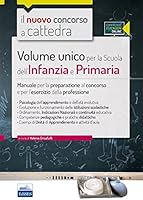 Il nuovo concorso a cattedra. Volume unico per la scuola dell'infanzia e primaria. Manuale per la preparazione al concorso... Con aggiornamento online