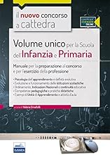 Il nuovo concorso a cattedra. Volume unico per la scuola dell'infanzia e primaria. Manuale per la preparazione al concorso... Con aggiornamento online