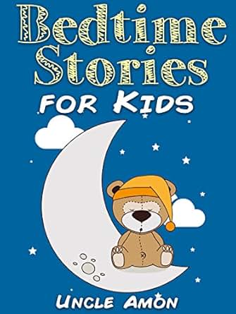 Bedtime Stories for Kids: Short Bedtime Stories For Children Ages 4-8 ...