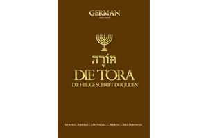 Die Tora Auf Deutsch (DIE Thora, The Torah Die Fünf Bücher Mose. ist der erste Teil des Tanach, der hebräischen Bibel .Sie besteht aus fünf Büchern: ... of Moses, die heilige schrift altes testament