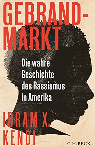 Couverture du livre de Gebrandmarkt: Die wahre Geschichte des Rassismus in Amerika