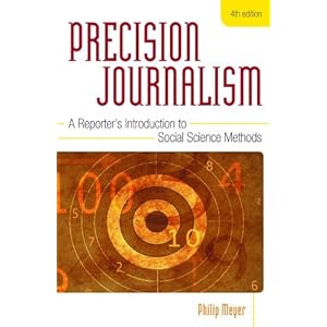 Precision Journalism: A Reporter's Introduction to Social Science Methods