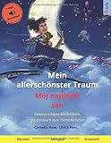 Mein allerschönster Traum - Moj najljepši san (Deutsch - Kroatisch): Zweisprachiges Kinderbuch, mit Hörbuch zum Herunterladen by Cornelia Haas, Ulrich Renz