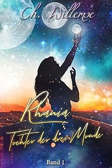 Rhania: Tochter der drei Monde von [Willemse, Christina]