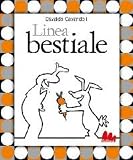 Linea bestiale. Ediz. illustrata. Con DVD