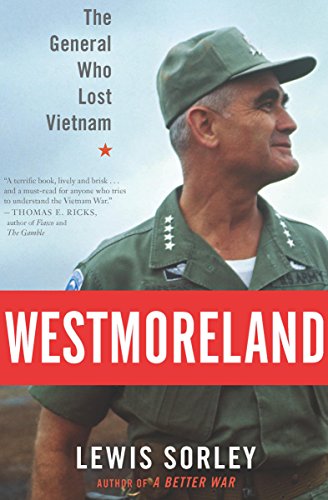 Westmoreland: The General Who Lost Vietnam (English Edition)