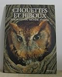 Chouettes et hiboux (Portraits du monde animal)