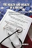 Image de The Health and Wealth of a Nation: Employer-Based Health Insurance and the Affordable Care Act (English Edition)