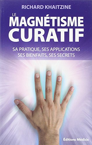 couverture de : Le magn&eacute;tisme curatif