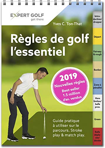 Regles de Golf, l'Essentiel 2019 - Guide Pratique a Utiliser Sur le Parcours Regles de Golf, l'Essentiel 2019 - Guide Pratique a Utiliser Sur le Parcours