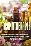 aromatherapie massage  Aromatherapie: Die natürlichen heilenden Kräfte von ätherischen Ölen für jeden Tag