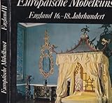 Image de Europäische Möbelkunst. England 16. - 18. Jahrhundert