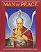 Man of Peace: The Illustrated Life Story of the Dalai Lama of Tibet by 
