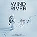 Produktbild Wind River (Original Motion Picture Soundtrack)