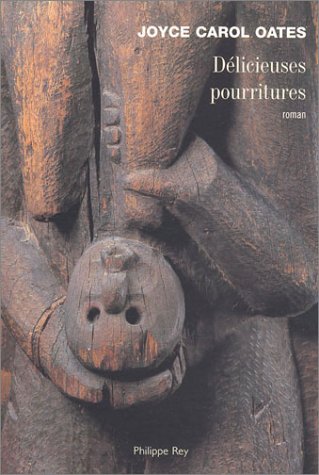 couverture de : D&eacute;licieuses pourritures