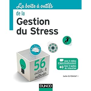 La Boîte à outils de la gestion du stress Livre en Ligne La Boîte à outils de la gestion du stress Livre en Ligne - Telecharger Ebook