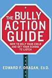 Image de The Bully Action Guide: How to Help Your Child and Get Your School to Listen