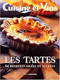 Atout tartes : 60 recettes sucrées et salées