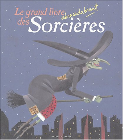 <a href="/node/16159">Le grand livre abracadabrant des sorcières</a>