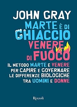 John Gray - Marte è di ghiaccio, Venere di fuoco (2011)