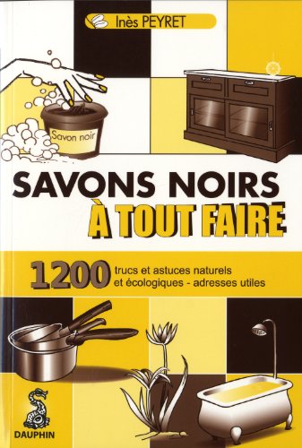 Savons noirs à tout faire