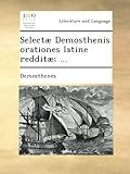 Image de Selectæ Demosthenis orationes latine redditæ; ...