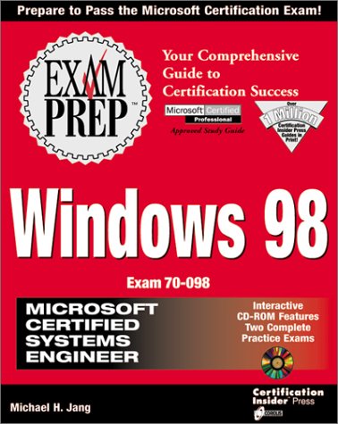 Windows 98 Exam Prep: Microsoft Certified Systems Engineer (Exam Prep (Coriolis' Certification Insider Press))