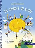 Il cielo è di tutti. Ediz. illustrata