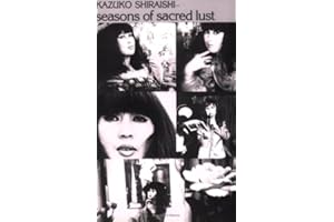 Seasons of Sacred Lust: The Selected Poems of Kazuko Shiraishi
