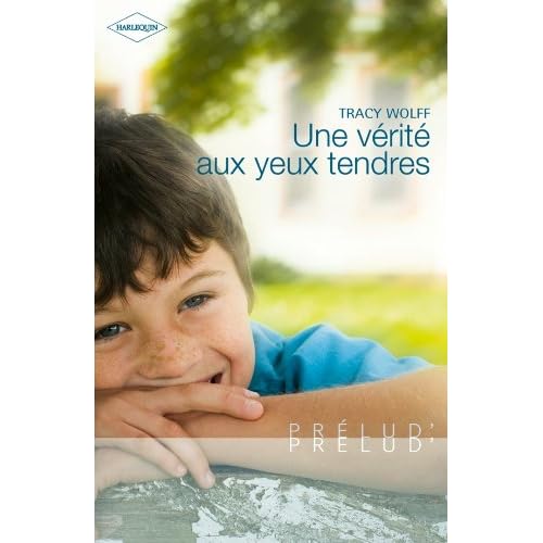 Une vérité aux yeux tendres Une vérité aux yeux tendres