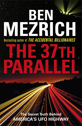 The 37th Parallel: The Secret Truth Behind America's UFO Highway (English Edition)