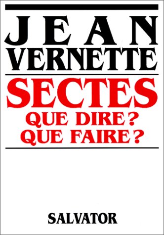 couverture de : SECTES. QUE DIRE ? QUE FAIRE ?