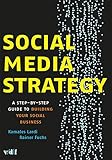 Social Media Strategy: Step-by-Step Guide to Building Your Social Business by Kamales Lardi, Rainer Fuchs