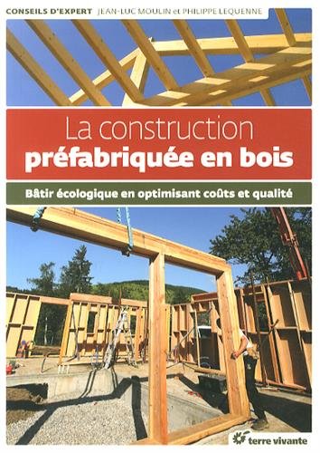 couverture de : [La ]construction pr&eacute;fabriqu&eacute;e en bois