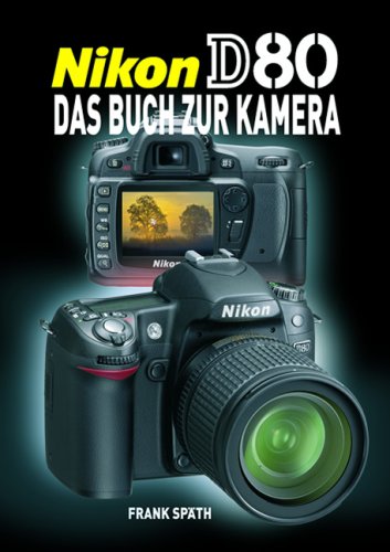 Download Nikon D80 - Das Buch zur Kamera Download Nikon D80 - Das Buch zur Kamera