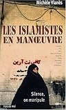 Silence, on manipule : Les islamistes en manoeuvre