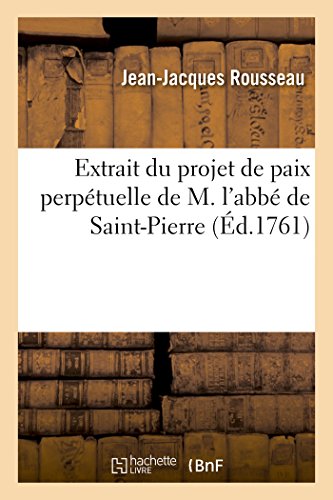 Read Extrait Du Projet De Paix Perpetuelle De M L Abbe De Saint Pierre Pdf Walterchris