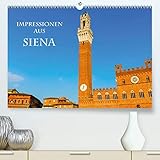  Impressionen aus Siena(Premium, hochwertiger DIN A2 Wandkalender 2020, Kunstdruck in Hochglanz): Sehenswürdigkeiten und Stadtansichten aus Siena (Monatskalender, 14 Seiten ) (CALVENDO Orte)