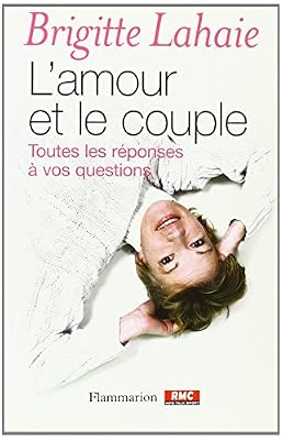 L'amour et le couple : Toutes les réponses à vos questions