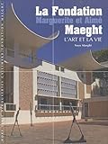 Image de La Fondation Marguerite et Aimé Maeght: L'art et la vie