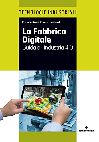 La Fabbrica Digitale: Guida all'industria 4.0 libro