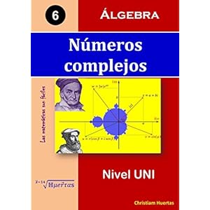 Números complejos: Álgebra (Las matemáticas son fáciles nº 6)