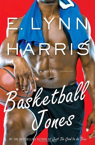 Basketball Jones by E. Lynn Harris (2009-01-27) francais Basketball Jones by E. Lynn Harris (2009-01-27) francais