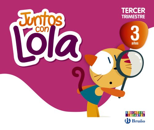 Juntos con Lola 3 años Tercer trimestre (Juntos con Lola, Max y Zeta)