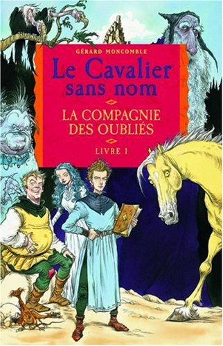 couverture de : La compagnie des oubli&eacute;s