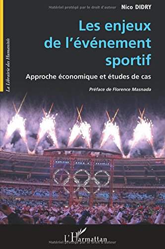 Download Les enjeux de l'événement sportif : Approche économique et études de cas Download Les enjeux de l'événement sportif : Approche économique et études de cas