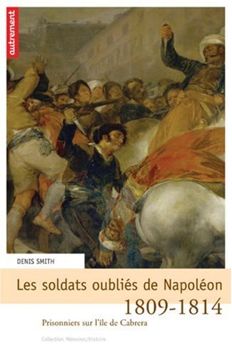 couverture de : Les soldats oubli&eacute;s de Napol&eacute;on - 1809-1814
