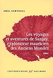Image de Les voyages et aventures de Sanjay, explorateur mauricien des Anciens Mondes